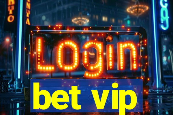 bet vip